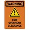 Signmission Safety Sign, OSHA WARNING, 7" Height, Low Overhead Clearance, Portrait, D-57-V-13317 OS-WS-D-57-V-13317 - alternate 1